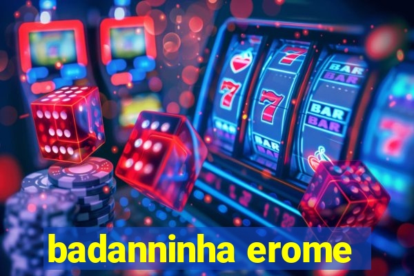 badanninha erome